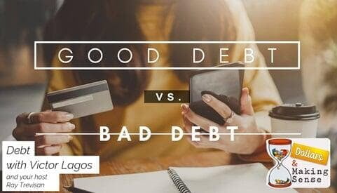 Good Debt vs Bad Debt - Dollars & Making Sense 2 Apr 2024